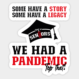 We Had A Pandemic | Black and Red Text Funny 2021 Senior Sticker